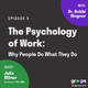 Podcast episode featuring Julia Milner exploring the psychology of work, motivation and leadership behaviour
